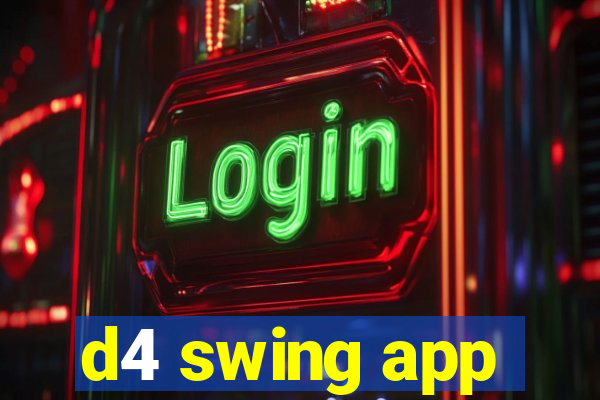 d4 swing app